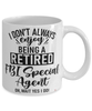 Funny FBI Mug I Dont Always Enjoy Being a Retired FBI Special Agent Oh Wait Yes I Do Coffee Cup White