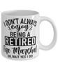 Funny Fire Marshal Mug I Dont Always Enjoy Being a Retired Fire Marshal Oh Wait Yes I Do Coffee Cup White