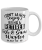 Funny Fish & Game Warden Mug I Dont Always Enjoy Being a Retired Fish & Game Warden Oh Wait Yes I Do Coffee Cup White