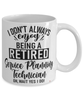 Funny Service Planning Technician Mug I Dont Always Enjoy Being a Retired Service Planning Tech Oh Wait Yes I Do Coffee Cup White