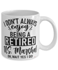 Funny U.S. Marshal Mug I Dont Always Enjoy Being a Retired U.S. Marshal Oh Wait Yes I Do Coffee Cup White