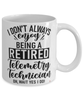 Funny Telemetry Technician Mug I Dont Always Enjoy Being a Retired Telemetry Tech Oh Wait Yes I Do Coffee Cup White