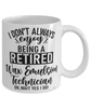 Funny Wax Emulsion Technician Mug I Dont Always Enjoy Being a Retired Wax Emulsion Tech Oh Wait Yes I Do Coffee Cup White