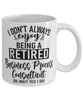 Funny Business Process Consultant Mug I Dont Always Enjoy Being a Retired Business Process Consultant Oh Wait Yes I Do Coffee Cup White