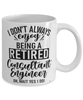 Funny Consultant Engineer Mug I Dont Always Enjoy Being a Retired Consultant Engineer Oh Wait Yes I Do Coffee Cup White