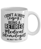 Funny Medical Entomologist Mug I Dont Always Enjoy Being a Retired Medical Entomologist Oh Wait Yes I Do Coffee Cup White