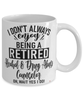 Funny Alcohol and Drug Abuse Counselor Mug I Dont Always Enjoy Being a Retired Alcohol and Drug Abuse Counselor Oh Wait Yes I Do Coffee Cup White