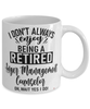 Funny Anger Management Counselor Mug I Dont Always Enjoy Being a Retired Anger Management Counselor Oh Wait Yes I Do Coffee Cup White
