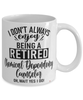 Funny Chemical Dependency Counselor Mug I Dont Always Enjoy Being a Retired Chemical Dependency Counselor Oh Wait Yes I Do Coffee Cup White