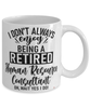 Funny Human Resource Consultant Mug I Dont Always Enjoy Being a Retired Human Resource Consultant Oh Wait Yes I Do Coffee Cup White