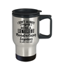 Funny Manufacturing Engineer Travel Mug I Dont Always Enjoy Being a Retired Manufacturing Engineer Oh Wait Yes I Do 14oz Stainless Steel