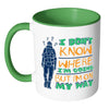 Backpacker Mug I Don't Know Where I'm Going But White 11oz Accent Coffee Mugs