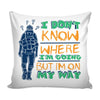 Backpacking Graphic Pillow Cover I Dont Know Where I'm Going But Im On My Way