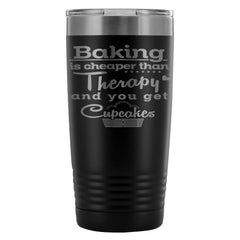 Baker Travel Mug Baking Is Cheaper Than Therapy And 20oz Stainless Steel Tumbler