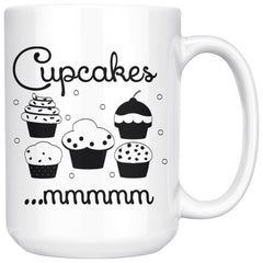Baking Cupcakes Mug Cupcakes mmmmm 15oz White Coffee Mugs