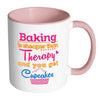 Baking Is Cheaper Than Therapy And White 11oz Accent Coffee Mugs