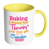 Baking Is Cheaper Than Therapy And White 11oz Accent Coffee Mugs