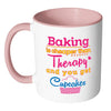 Baking Is Cheaper Than Therapy And White 11oz Accent Coffee Mugs