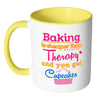 Baking Is Cheaper Than Therapy And White 11oz Accent Coffee Mugs