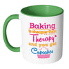 Baking Is Cheaper Than Therapy And White 11oz Accent Coffee Mugs