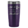 Ballet Travel Mug Life Pointe-less Without Ballet 20oz Stainless Steel Tumbler