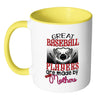 Baseball Mom Mug Great Baseball Players Are White 11oz Accent Coffee Mugs