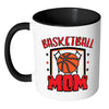 Basketball Mom Mug White 11oz Accent Coffee Mugs