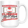 Basketball Mug Basketball Players Have High Standards 15oz White Coffee Mugs