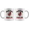 Be A Sheepdog Walk The Heros Path 11oz White Coffee Mugs