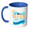 Beach Mug The Beach Can Fix Everything White 11oz Accent Coffee Mugs