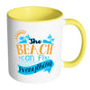 Beach Mug The Beach Can Fix Everything White 11oz Accent Coffee Mugs