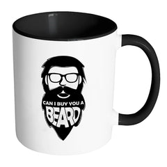 Beard Mug Can I Buy You A Beard White 11oz Accent Coffee Mugs