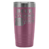 Beer Travel Mug Thats Why You Need To Drink Lots 20oz Stainless Steel Tumbler