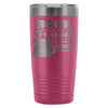 Beer Travel Mug Thats Why You Need To Drink Lots 20oz Stainless Steel Tumbler