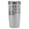 Beer Travel Mug Thats Why You Need To Drink Lots 20oz Stainless Steel Tumbler