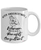 Benefits Consultant Mug Never Underestimate A Woman Who Is Also A Benefits Consultant Coffee Cup White