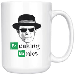 Bernie Sanders Mug Breaking Banks 15oz White Coffee Mugs