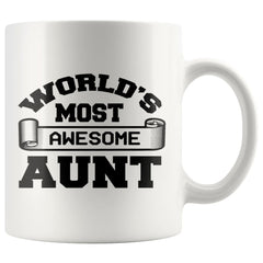 Best Aunt Mug World Most Awesome Aunt 11oz White Coffee Mugs