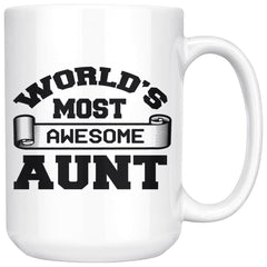 Best Aunt Mug World Most Awesome Aunt 15oz White Coffee Mugs