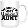 Best Aunt Mug World Most Awesome Aunt 15oz White Coffee Mugs