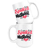 Best Wife Mug I Am Not Spoiled My Husband Just Loves Me 15oz White Coffee Mugs