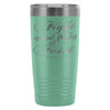 Bible Travel Mug Fight The Good Fight Of Faith 20oz Stainless Steel Tumbler