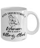 Billing Clerk Mug Never Underestimate A Woman Who Is Also A Billing Clerk Coffee Cup White