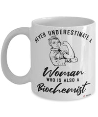 Biochemist Mug Never Underestimate A Woman Who Is Also A Biochemist Coffee Cup White