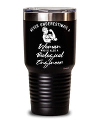 Biological Engineer Tumbler Never Underestimate A Woman Who Is Also A Biological Engineer 30oz Stainless Steel Black