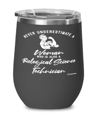 Biological Science Technician Wine Glass Never Underestimate A Woman Who Is Also A Biological Science Tech 12oz Stainless Steel Black