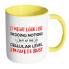 Biology Mug It May Look Like Im Doing Nothing But White 11oz Accent Coffee Mugs