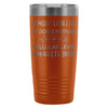 Biology Travel Mug OnA Cellular Level Im Quite Busy 20oz Stainless Steel Tumbler