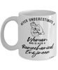 Biomechanical Engineer Mug Never Underestimate A Woman Who Is Also A Biomechanical Engineer Coffee Cup White