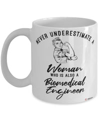 Biomedical Engineer Mug Never Underestimate A Woman Who Is Also A Biomedical Engineer Coffee Cup White